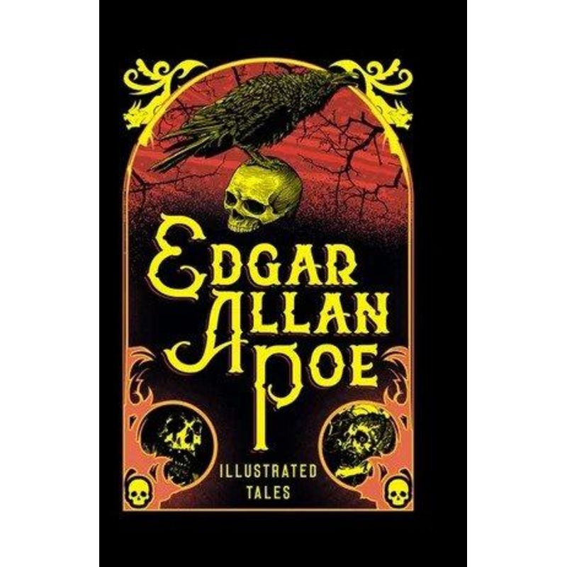 Edgar Allan Poe: Illustrated Tales