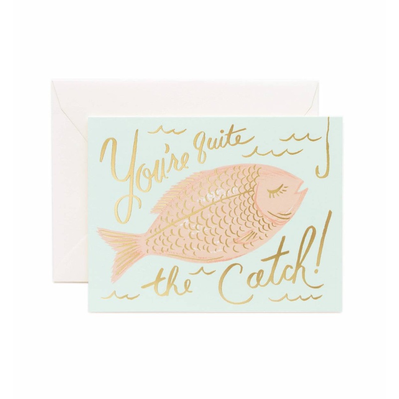 Youre Quite the Catch Card