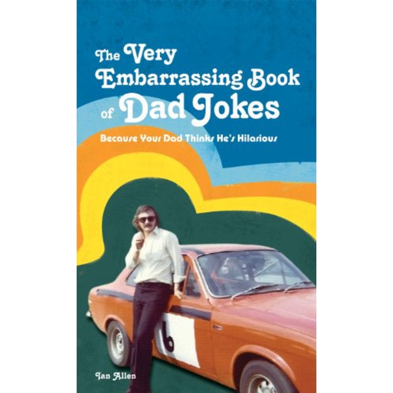 Very Embarrassing Book Of Dad Jokes