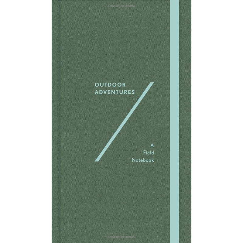 Outdoor Adventures A Field Notebook