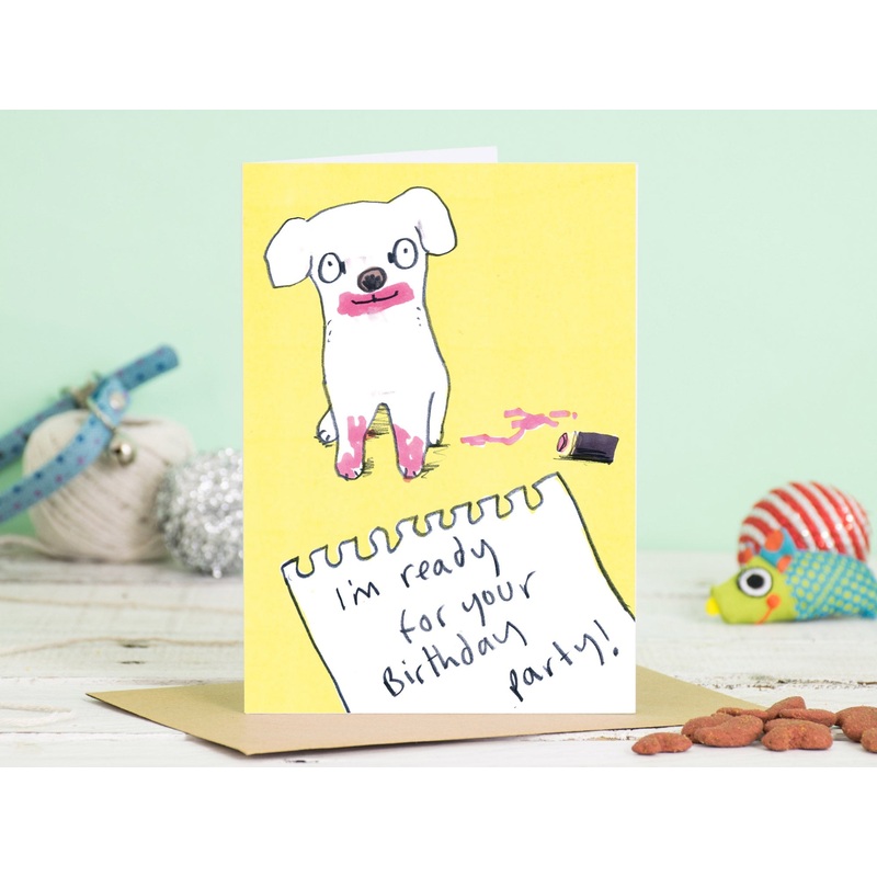 I'm Ready for your Birthday Party Dog Card