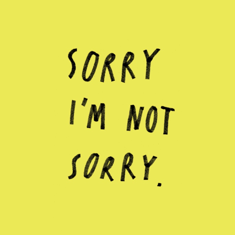 Sorry Im Not Sorry Card