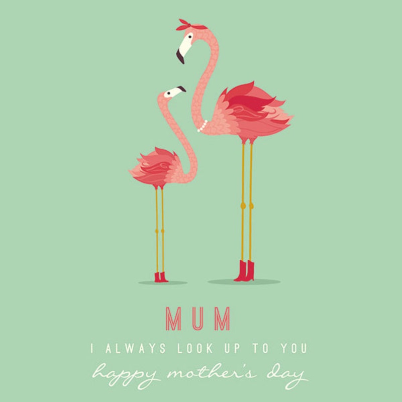 Mum I Always Look Up to You Card
