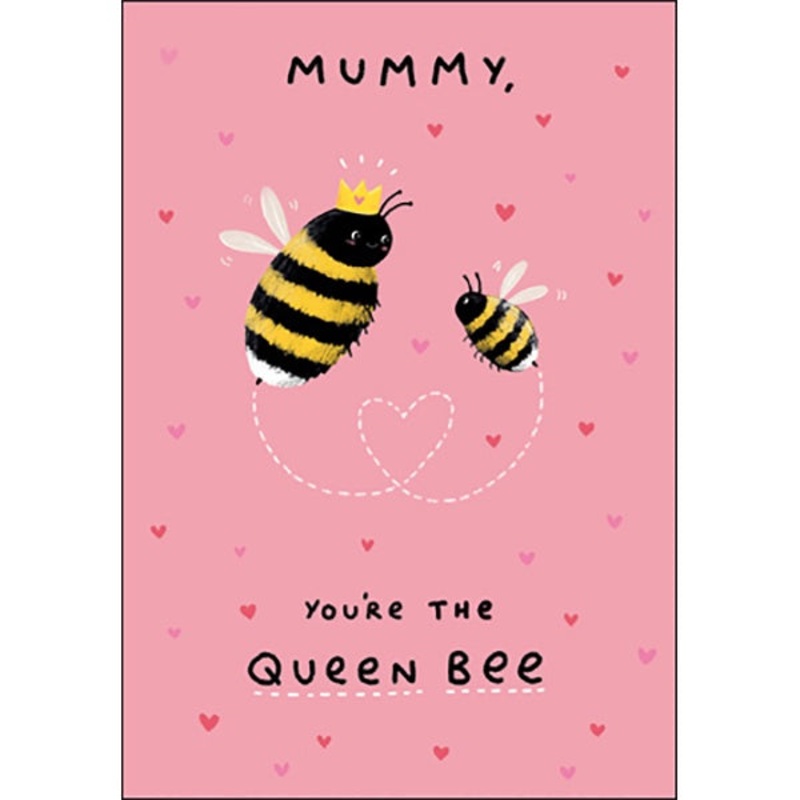 Mummy, Youre the Queen Bee Card