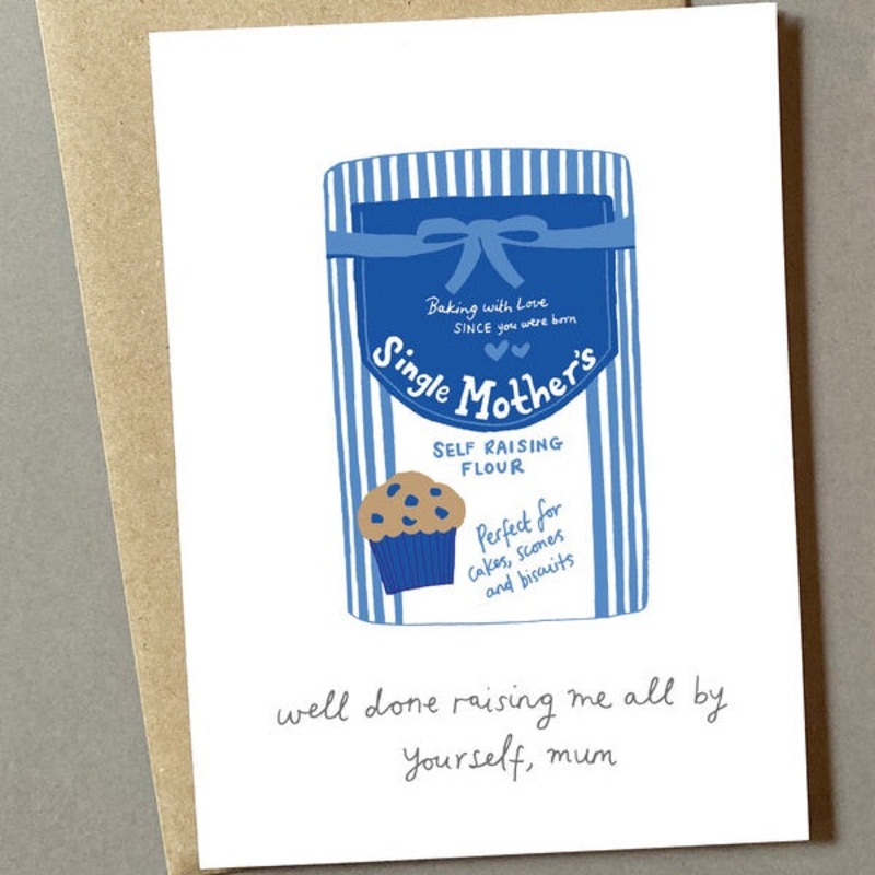Well Done Raising Me All By Yourself Card