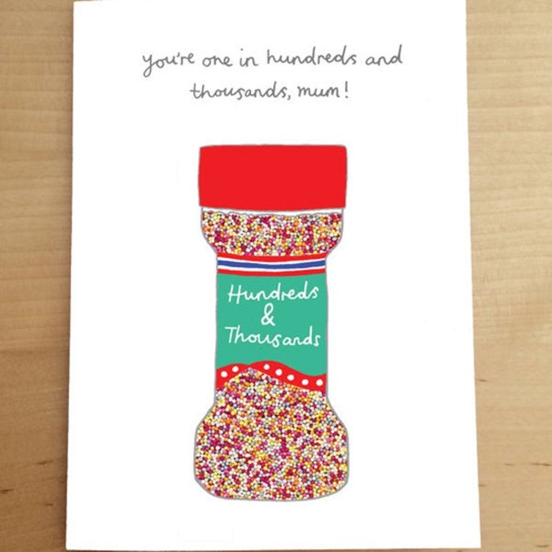 You Are One In Hundreds and Thousands, Mum! Card