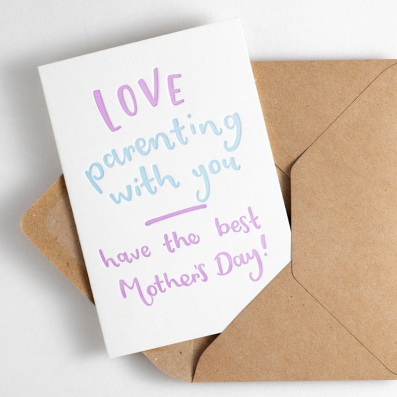 Love Parenting With You Have The Best Mothers Day Letterpress Card