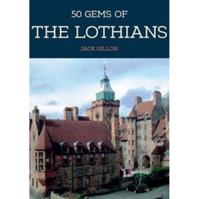 50 Gems Of The Lothians