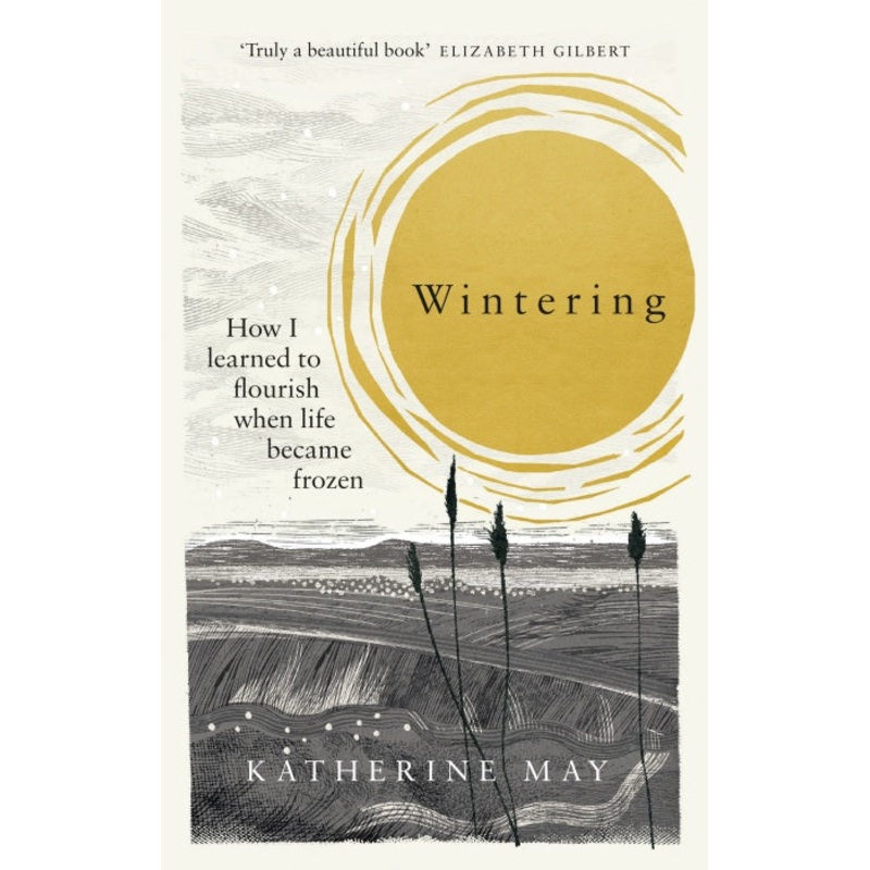 Wintering: How To Survive When Life Is Frozen