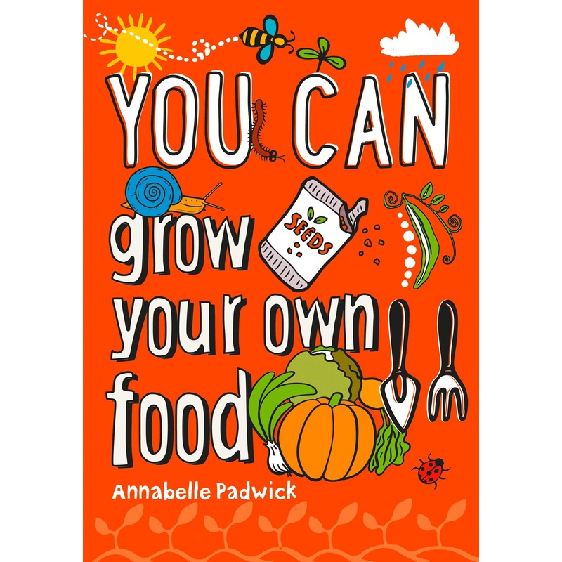 You Can Grow Your Own Food