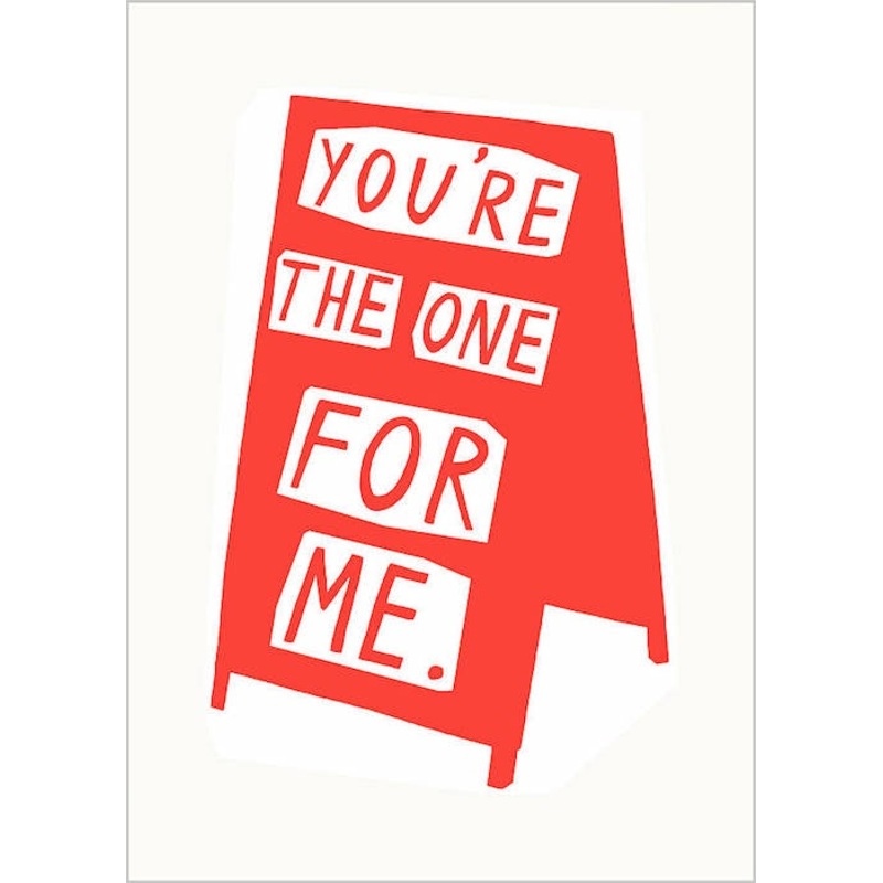 Youre The One For Me Card