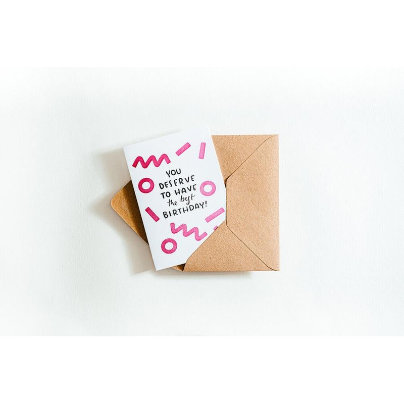 You Deserve The Best Birthday Letterpress Card