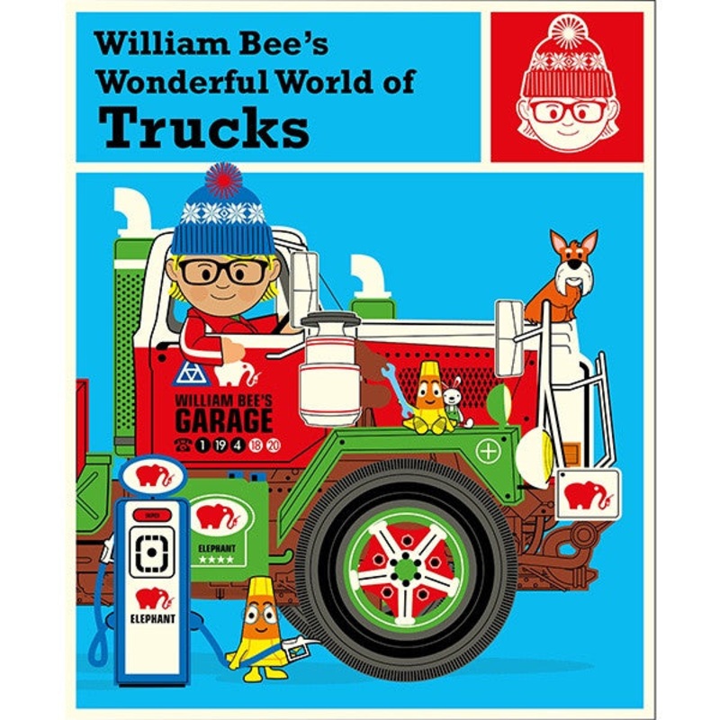 William Bee's Wonderful World of Trucks