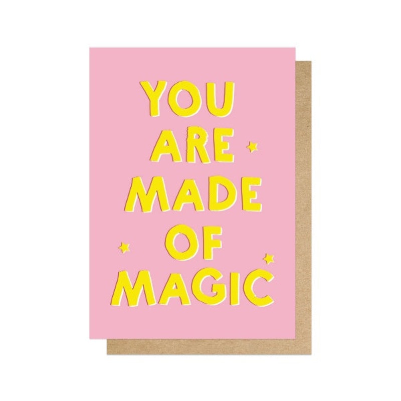 You Are Made Of Magic Card