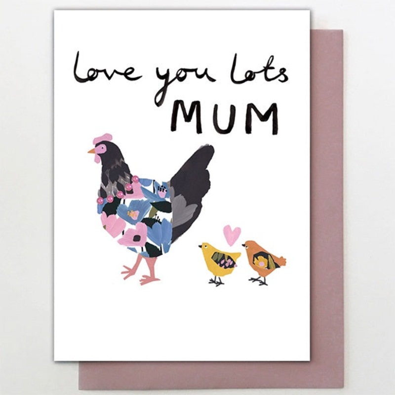 Chickens Love You Lots Mum Card