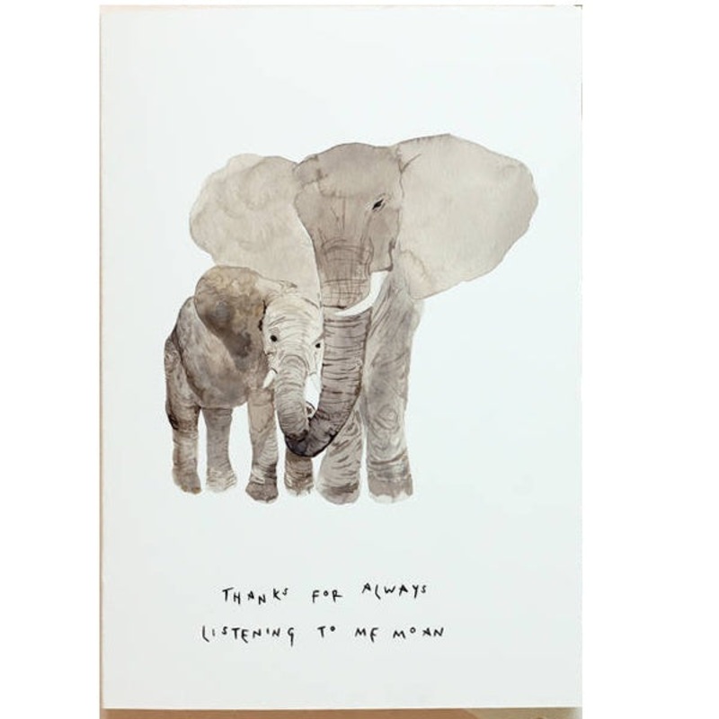 Elephant Thanks For Listening To Me Moan Mothers Day Card