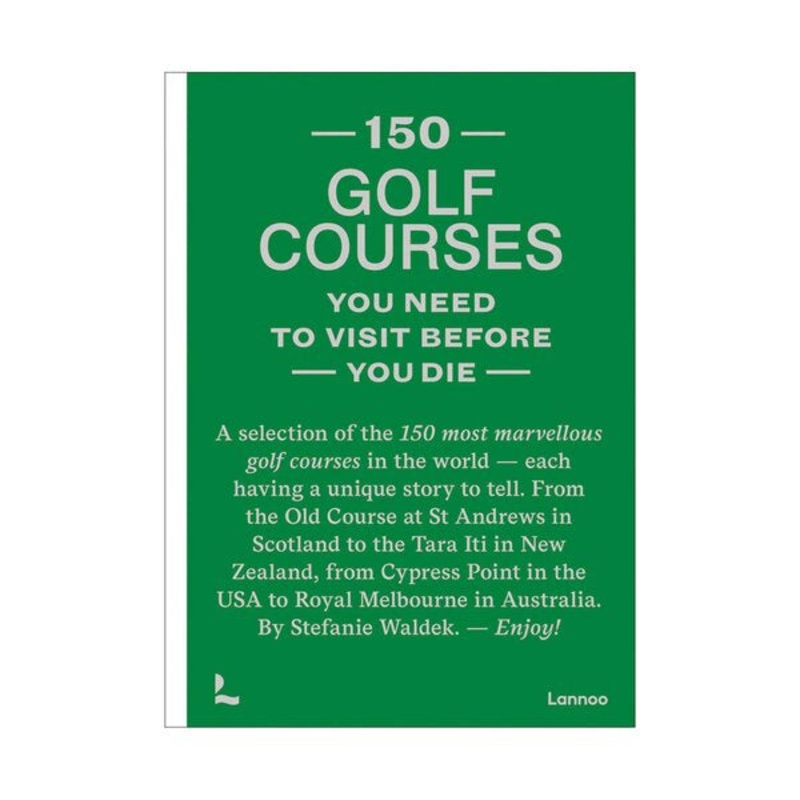 150 Golf Courses You Need To Visit Before You Die