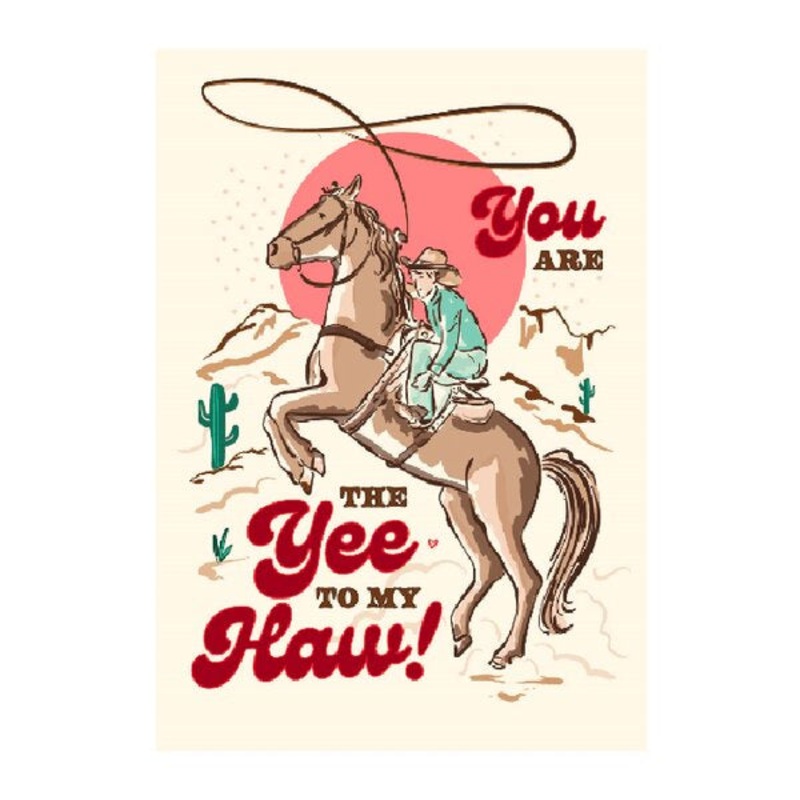 Yee To My Haw Valentine Card