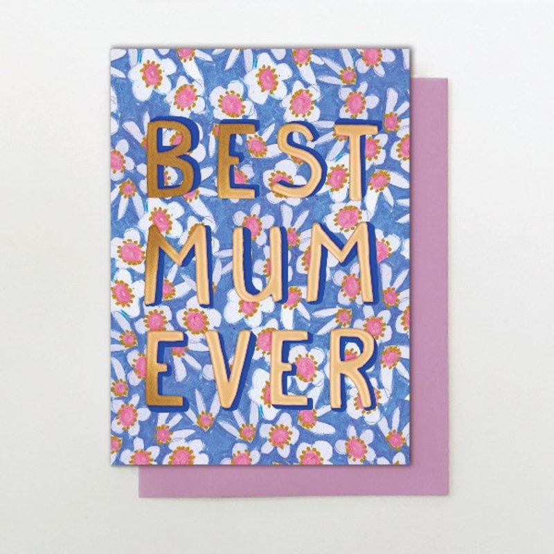Best Mum Ever Floral Pattern Card