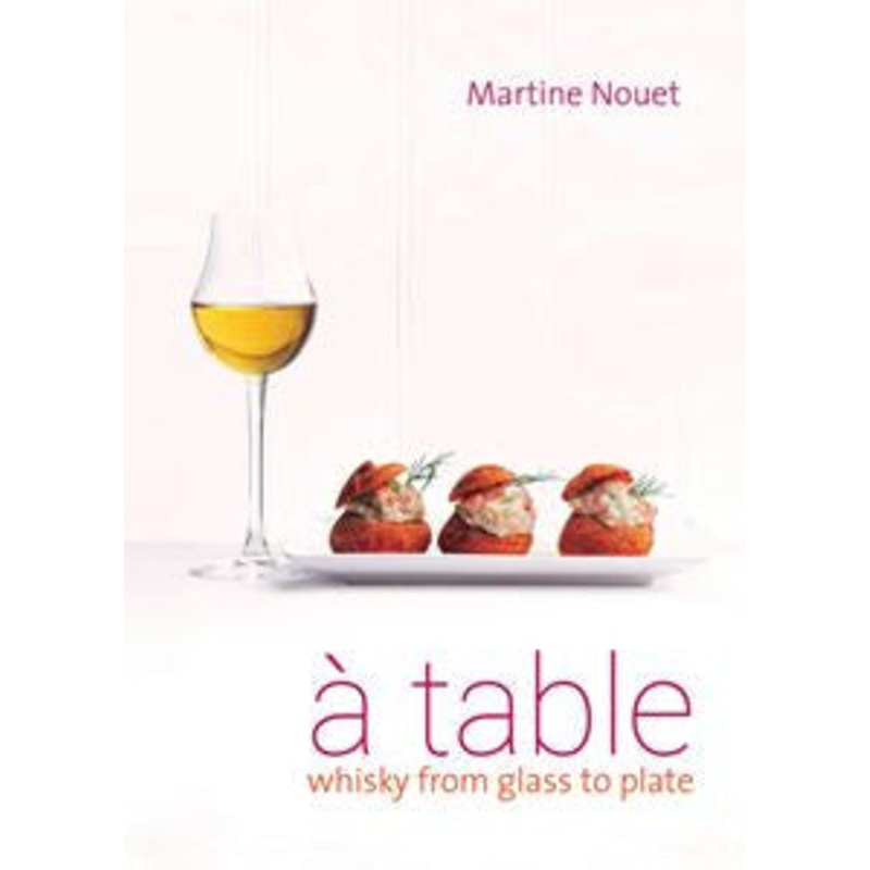 A Table: Whisky From Glass To Plate