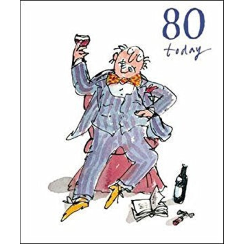 80 Today Quentin Blake Birthday Card for him