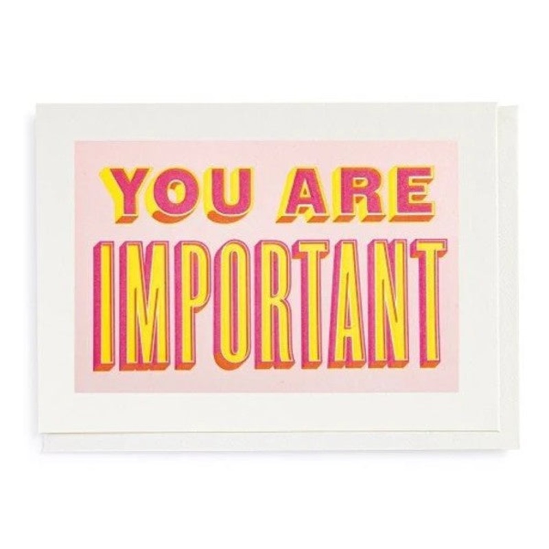 You Are Important Bold Letterpress Card