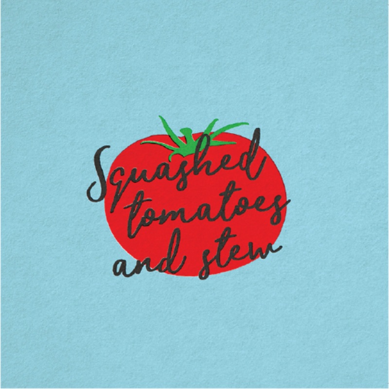 Squashed Tomatoes and Stew Card